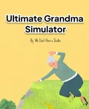 Ultimate Grandma Simulator