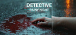 DETECTIVE Rainy night