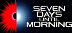 Seven Days Until Morning Xbox Series