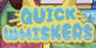Quick Whiskers