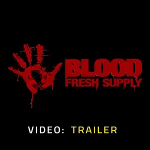 Blood: Fresh Supply - Trailer