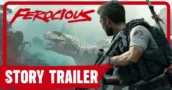 Ferocious Story Trailer Revealed: Inside Mercenaries, Crafting — and Dino Carnage!