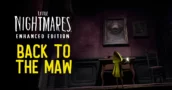 Free Upgrade: Little Nightmares Enhanced Edition on Oct 10 (With a Catch)