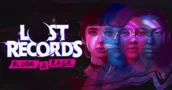 Lost Records Bloom & Rage: An Immersive Experience by the Creators of Life is Strange!