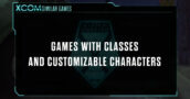 XCOM-Like Games with Classes & Customizable Characters