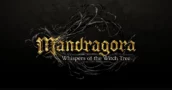 NEW Mandragora Whispers of the Witch Tree Demo: Expanded Content and More Platforms