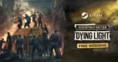 Dying Light Is Free To Play On Steam Until August 25