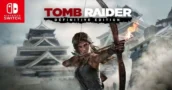 Tomb Raider Definitive Edition Shadow Drops on Switch and Switch 2 — Available Now!