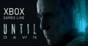 Xbox Games Like Until Dawn